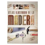 Atlas Ilustrado de la Madera