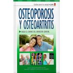 Guía para la salud Osteoporosis y osteoartritis
