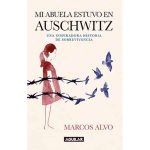 Mi abuela estuvo en Auschwitz